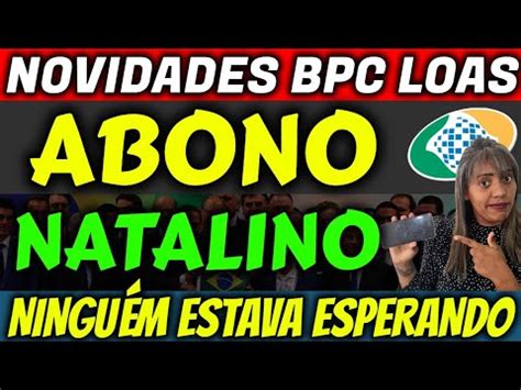 MARAVILHA ABONO NATALINO BPC LOAS PAGAMENTOS LIBERADOS YouTube