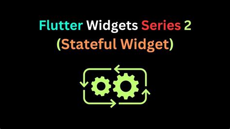 Transform Your Flutter Apps With Widgets Series 2 Youtube