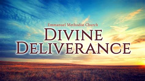 Divine Deliverance – Emmanuel Methodist Church