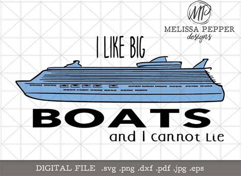 I Like Big Boats And I Cannot Lie Svgdxfpngcruise Etsy