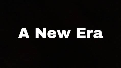 A New Era Youtube