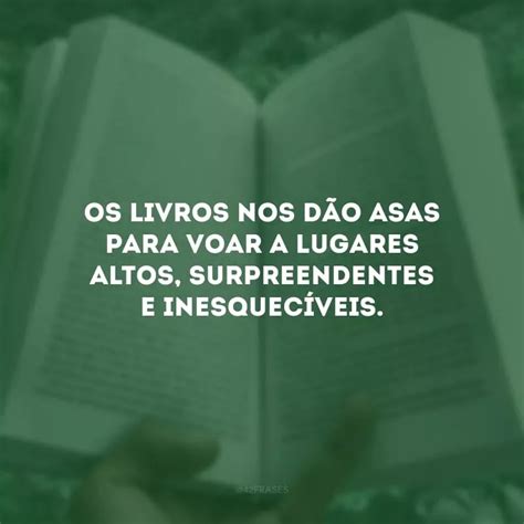 50 frases sobre livros que nos fazem criar asas na imaginação em 2024