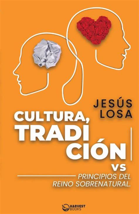 Cultura tradición vs principios del reino sobrenatural