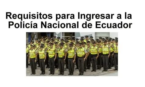 Requisitos Para Ser Policía Nacional Del Ecuador 2024