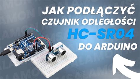 Jak Pod Czy Czujnik Odleg O Ci Hc Sr Do Arduino Sklep Msalamon