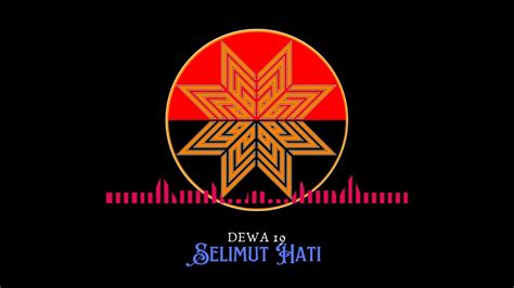 Dewa 19 Selimut Hati YouTube