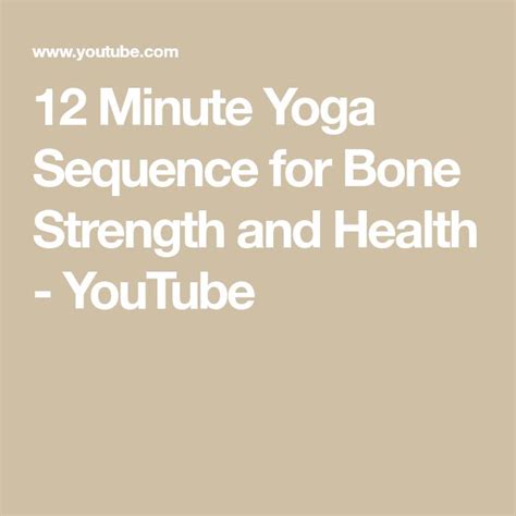 12 Minute Yoga Sequence For Bone Strength And Health Youtube Yoga