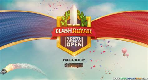 Torneio Oficial Clash Royale North American Open Clash Royale Dicas