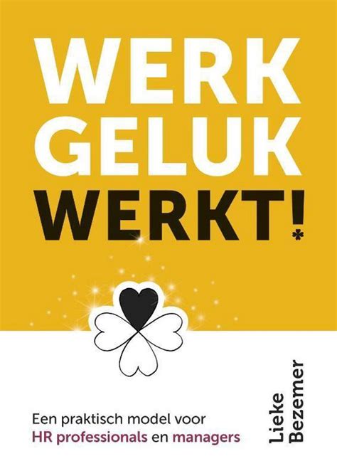 Werkgeluk Werkt Lieke Bezemer 9789492528353 Boeken