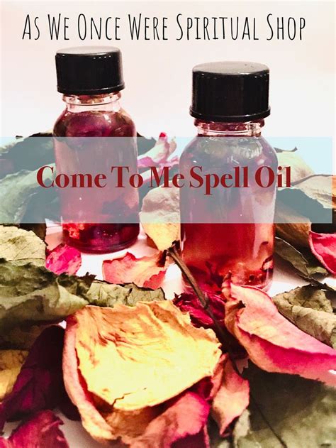 This Beauty Is Our Come To Me Love Spell Oil It Is Full Of Wonderful