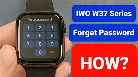 Iwo W W Pro W Pro Plus Smartwatch Forget Password How To Solve