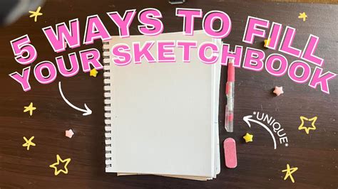 Ways To Fill Your Sketchbook Youtube