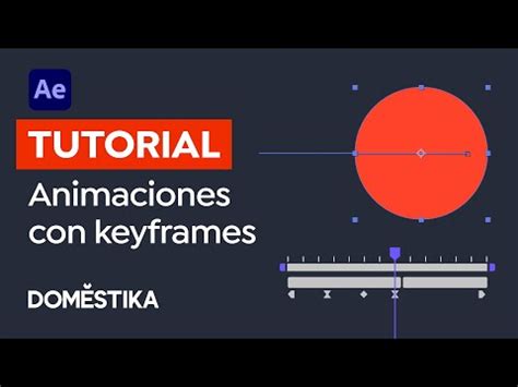 Tutorial After Effects cómo animar desde cero con keyframes Domestika