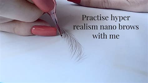 Practise Hyper Realism Nano Brows With Me Youtube