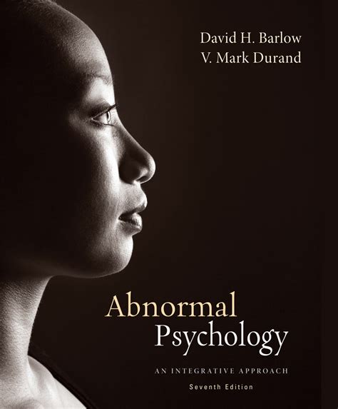Abnormal Psychology: An Integrative Approach, 7th Edition - Cengage