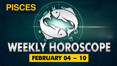 Pisces Weekly Horoscope February 04 To 10 2024 Youtube