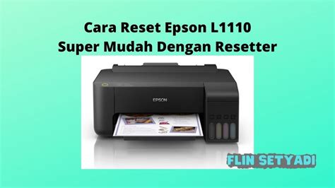 Cara Mereset Printer Epson L1110 Homecare24