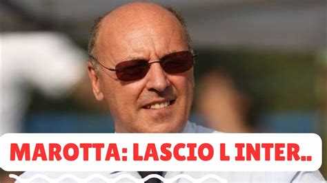 MAROTTA LASCIA L INTER MI DEDICHERO A 2 YouTube