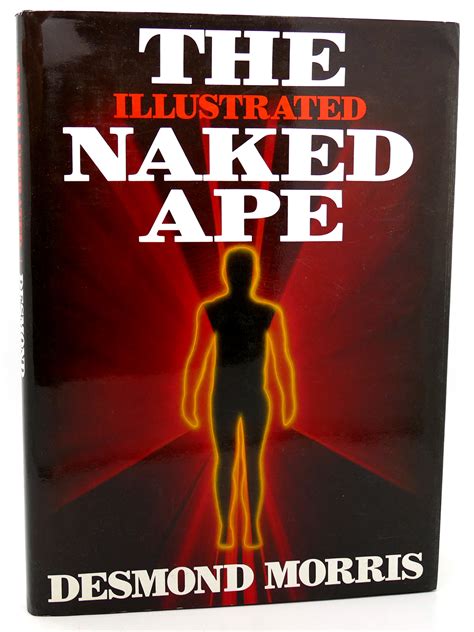 ILLUSTRATED NAKED APE By Desmond Morris Hardcover 1986 First Edition