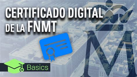 Cómo Solicitar El Certificado Digital De Persona FÍsica De La Fnmt