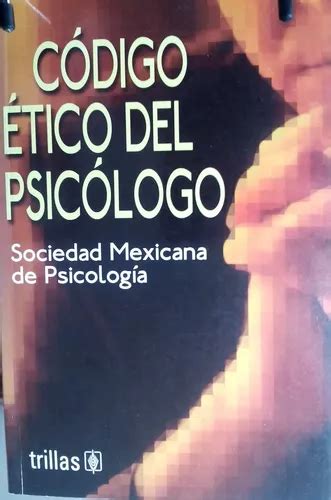 Libro C Digo Tico Psic Logo Sociedad Mexicana Psicolog A Meses Sin