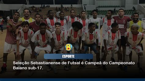 Seleção Sebastianense de Futsal é Campeã do Campeonato Baiano sub 17