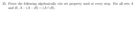 Solved Prove The Following Algebraically Cite Set Chegg