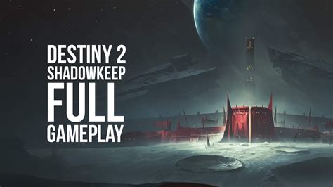 Destiny 2 Shadowkeep Full Gameplay No Commentary Ps5 Youtube