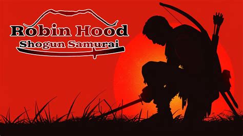 Robin Hood: Shogun Samurai for Nintendo Switch - Nintendo Official Site ...