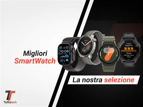 Come Scegliere Uno Smartwatch Nel 2024 La Guida Per Non Sbagliare