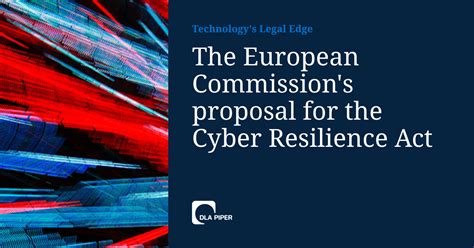 The European Commission S Proposal For The Cyber Resilience Act