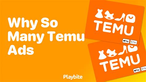 Ever Wondered Why You See So Many Temu Ads? - Playbite