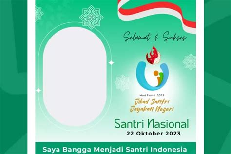 Terbaru 13 Twibbon Hari Santri Nasional 2023 Tanpa Watermark Bingkai