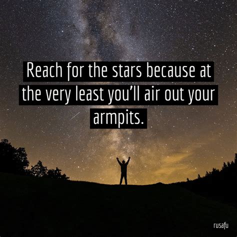 Reach for the Stars Quotes - Rusafu