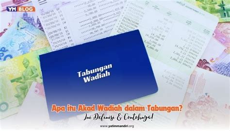 Apa Itu Akad Wadiah Dalam Tabungan Ini Definisi Contohnya