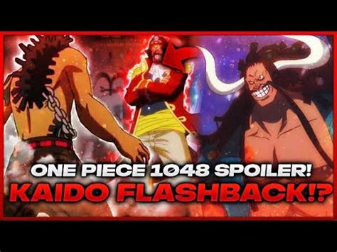 OHAA BEKLENMEDIK KISI KAIDO FLASHBACK ONE PIECE 1048 SPOILER