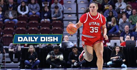 Daily Dish: Utah's Alissa Pili sends out a warning to women's CBB