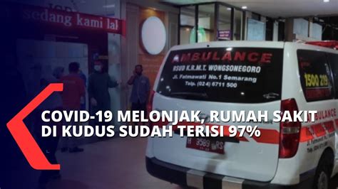 Pasien Covid Antre Di Igd Rs Mardi Rahayu Tingkat Keterisian Rumah