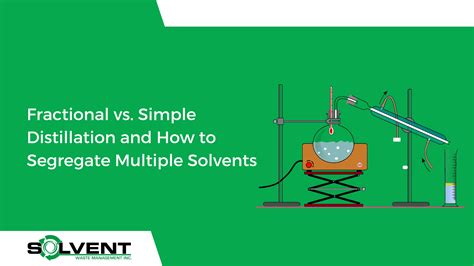 Fractional Vs Simple Distillation And How To Segregate Multiple Solvents Solvent Washer