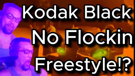 Reacting To Kodak Black No Flockin Freestyle Youtube