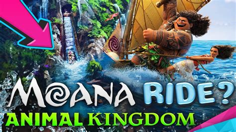 Moana Ride Coming To Disneys Animal Kingdom Details And Layout