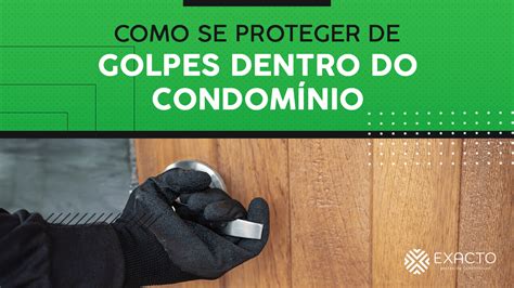 Como se proteger de golpes dentro do condomínio Exacto Gestão de