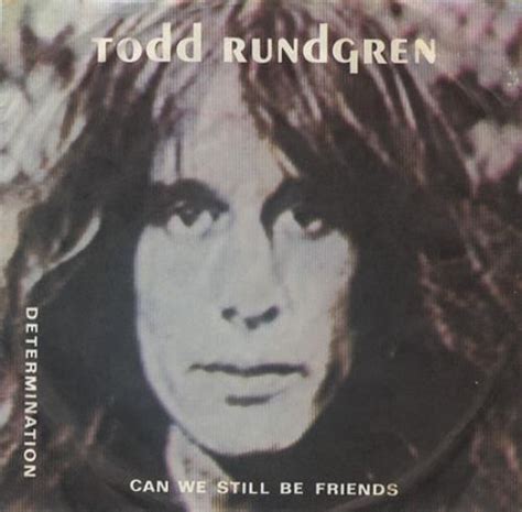 Todd Rundgren – Can We Still Be Friends Lyrics | Genius Lyrics