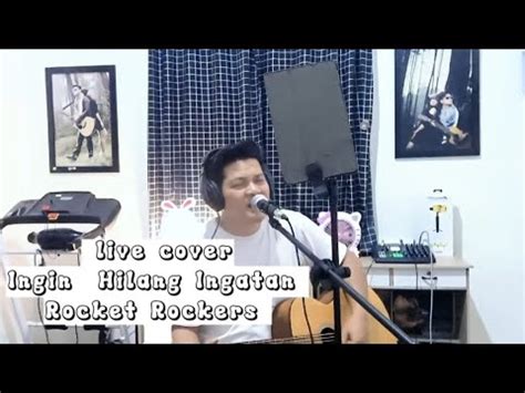 Rocket Rockers Ingin Hilang Ingatan Live Accoustic Cover Youtube