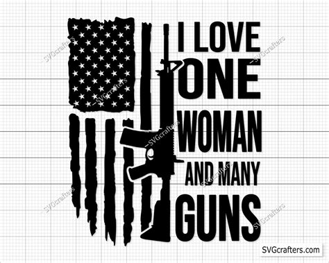 I Love One Woman And Many Guns Svg Rifle Flag Svg Guns Svg Nd