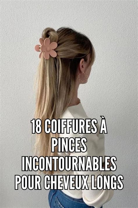 18 coiffures à pinces incontournables pour cheveux longs Hair styles