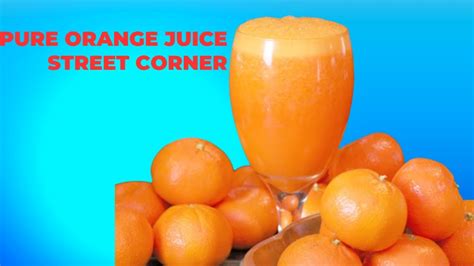 Percent Pure Orange Juice In Road Corner Peshawar Youtube