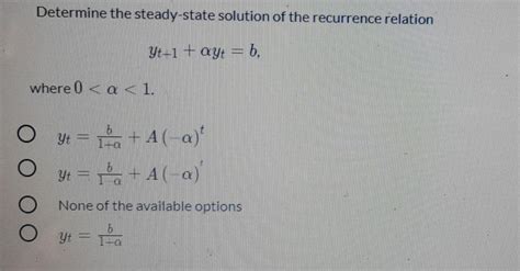 Answered Determine The Steady State Solution Of Bartleby