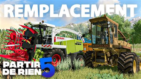 Remplacement De L ENSILEUSE Partir De Rien Saison 5 14 Farming