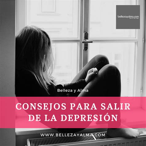 Consejos Para Salir De La Depresi N Qu Podemos Hacer